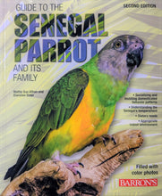 Load image into Gallery viewer, Guide to the Senegal Parrot and its Family